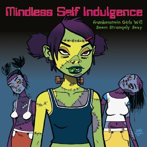 CD Shop - MINDLESS SELF INDULGENCE FRANKENSTEIN GIRLS WILL SEEM STRANGELY SEXY