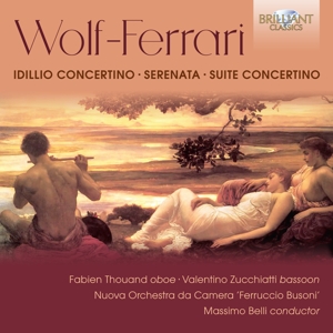 CD Shop - WOLF-FERRARI, E. IDILLIO CONCERTINO/SERENATA/SUITE CONCERTINO