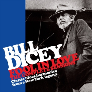 CD Shop - DICEY, BILL FOOL IN LOVE - THE COMPLETE SESSIONS