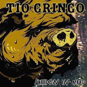 CD Shop - TIO GRINGO REIGN IN MUD
