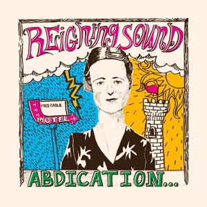 CD Shop - REIGNING SOUND ABDICATION...FOR YOUR LOVE