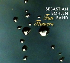 CD Shop - BOHLEN, SEBASTIAN -BAND- FUN FLOWERS