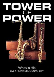 CD Shop - TOWER OF POWER WHAT IS HIP: LIVE AT IOWA STATE UNIVERSITY