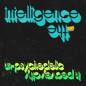 CD Shop - INTELLIGENCE UN-PSYCHEDELIC IN PEAVEY CITY