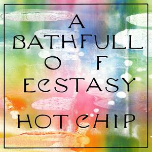 CD Shop - HOT CHIP A BATH FULL OF ECSTASY