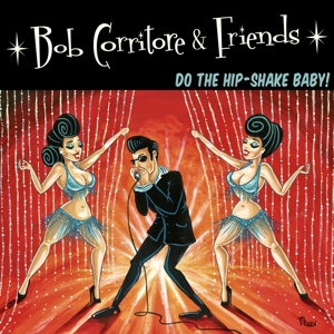 CD Shop - CORRITORE, BOB BOB CORRITORE & FRIENDS: DO THE HIP-SHAKE BABY!