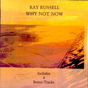 CD Shop - RUSSELL, RAY WHY NOT NOW