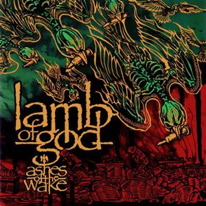 CD Shop - LAMB OF GOD Ashes Of The Wake (15th Anniversary)