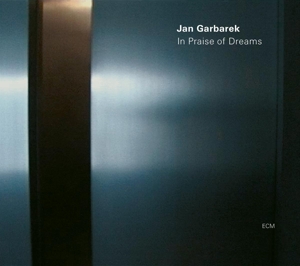CD Shop - GARBAREK, JAN IN PRAISE OF DREAMS