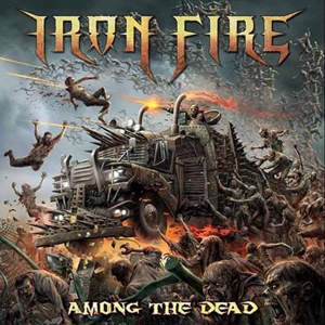 CD Shop - IRON FIRE AMONG THE DEAD