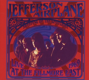 CD Shop - JEFFERSON AIRPLANE SWEEPING UP THE SPOTLIGHT - LIVE AT THE FILLMORE EAST