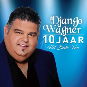 CD Shop - WAGNER, DJANGO 10 JAAR, HET BESTE VAN