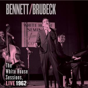 CD Shop - BENNETT, TONY WHITE HOUSE SESSIONS LIVE 1962