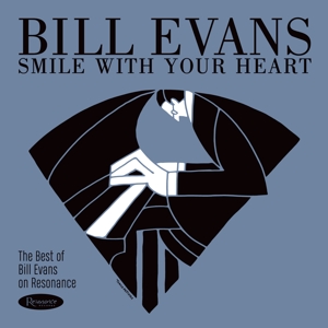 CD Shop - EVANS, BILL SMILE WITH YOUR HEART: THE BEST OF BILL EVANS ON RESONANCE