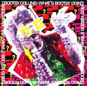 CD Shop - COLLINS, BOOTSY WHAT\