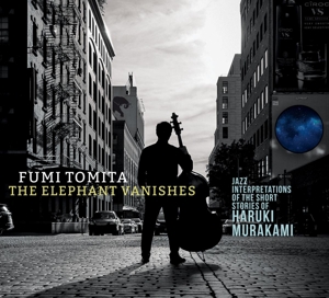 CD Shop - TOMITA, FUMI ELEPHANT VANISHES: JAZZ INTERPRETATIONS OF THE SHORT STORIES OF HARUKI MURAKAMI