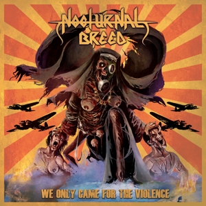 CD Shop - NOCTURNAL BREED WE ONLY CAME FOR THE VIOLENCE