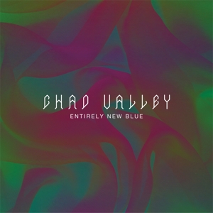 CD Shop - VALLEY, CHAD ENTIRELY NEW BLUE