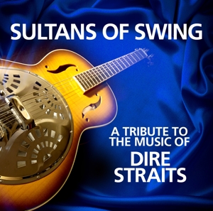 CD Shop - SULTANS OF SWING A TRIBUTE TO THE MUSIC OF DIRE STRAITS