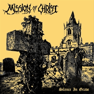 CD Shop - MISSION OF CHRIST SILENCE IN GRAVE