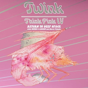 CD Shop - TWINK & MOTHS & LOCUSTS & THINK PINK IV: RETURN TO DEEP SPACE