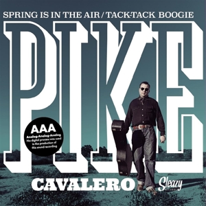CD Shop - CAVALERO, PIKE SPRING IS IN THE AIR/TICK-TACK BOOGIE