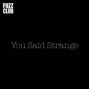CD Shop - YOU SAID STRANGE FUZZ CLUB SESSION