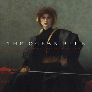 CD Shop - OCEAN BLUE KINGS AND QUEENS / KNAVES AND THIEVES