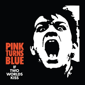 CD Shop - PINK TURNS BLUE IF TWO WORLDS KISS