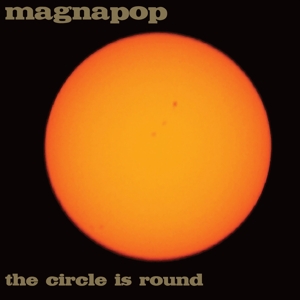 CD Shop - MAGNAPOP CIRCLE IS ROUND