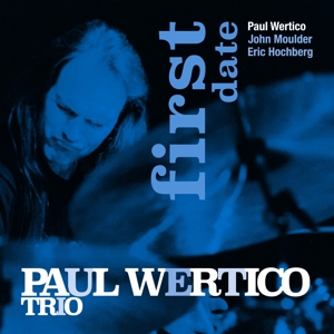 CD Shop - WERTICO, PAUL -TRIO- FIRST DATE
