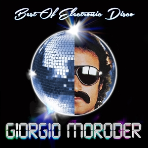 CD Shop - MORODER, GIORGIO BEST OF ELECTRONIC DISCO