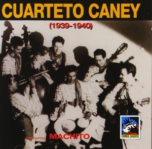 CD Shop - CUARTETO Y SEXTETO CANEY CUARTETO CANEY 1939-1940