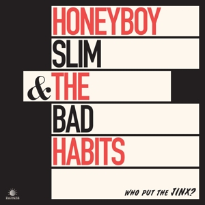 CD Shop - HONEYBOY SLIM & THE BAD H WHO PUT THE JINX?