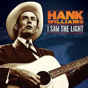 CD Shop - WILLIAMS, HANK I SAW THE LIGHT:THE UNRELEASED RECORDINGS