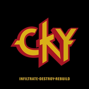 CD Shop - CKY INFILTRADE, DESTROY, REBUILD