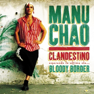 CD Shop - CHAO, MANU CLANDESTINO / BLOODY BORDER