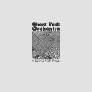 CD Shop - GHOST FUNK ORCHESTRA A SONG FOR PAUL