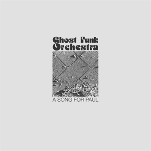 CD Shop - GHOST FUNK ORCHESTRA SONG FOR PAUL