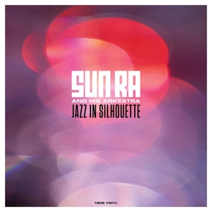 CD Shop - SUN RA AND HIS ARKESTRA JAZZ IN SILHOUETTE