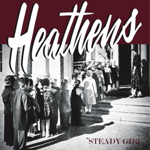 CD Shop - HEATHENS 7-STEADY GIRL