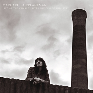 CD Shop - MARGARET AIRPLANEMAN LIVE AT THE CHARLES RIVER MUSEUM OF INDUSTRY