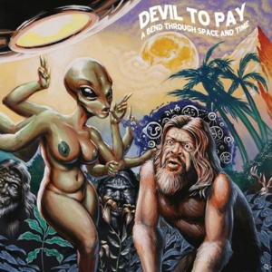 CD Shop - DEVIL TO PAY A BEND THROUGH SPACE AND TIME