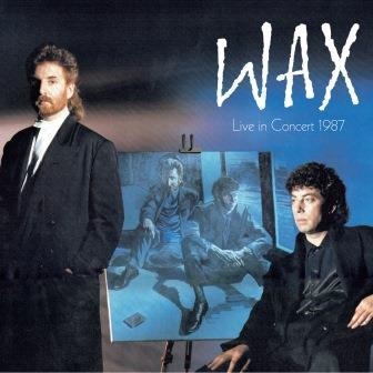 CD Shop - WAX LIVE IN CONCERT 1987