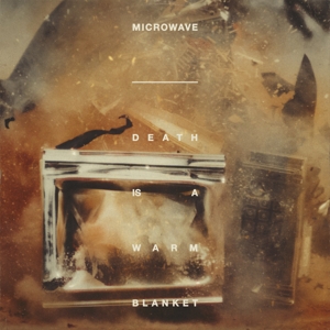 CD Shop - MICROWAVE DEATH IS A WARM BLANKET