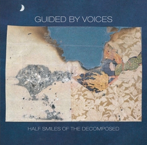 CD Shop - GUIDED BY VOICES HALF SMILES OF THE DECOMPOSED