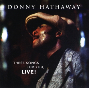 CD Shop - HATHAWAY, DONNY THESE SONGS FOR YOU, LIVE!