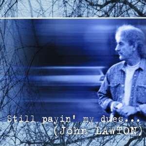 CD Shop - LAWTON, JOHN STILL PAYIN\