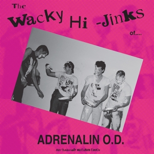CD Shop - ADRENALIN O.D. WACKY HI-JINKS OF... 35 ANNIVERSARY MILLENNIUM EDITION