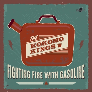 CD Shop - KOKOMO KINGS FIGHTING FIRE WITH GASOLINE